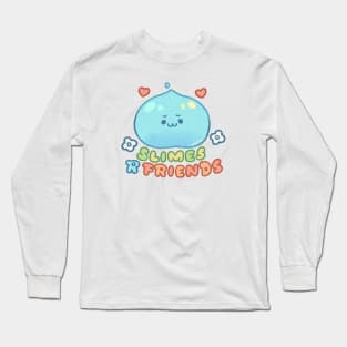 Slimes r friends Long Sleeve T-Shirt